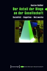 Der Anteil der Dinge an der Gesellschaft - Gustav Ro&szlig;ler