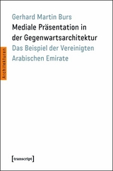 Mediale Pr&auml;sentation in der Gegenwartsarchitektur -  Gerhard Martin Burs