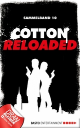 Cotton Reloaded - Sammelband 10 - Alfred Bekker, Peter Mennigen
