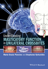 Understanding Masticatory Function in Unilateral Crossbites -  Stephanos Kyrkanides,  Maria Grazia Piancino