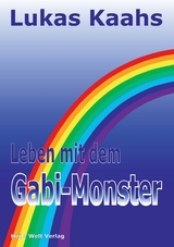 Leben mit dem Gabi-Monster - Lukas Kaahs