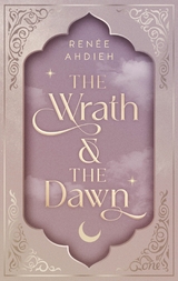 The Wrath and the Dawn - Ren&eacute;e Ahdieh