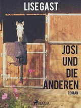 Josi und die anderen -  Lise Gast