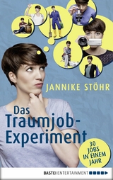 Das Traumjob-Experiment - Jannike St&ouml;hr
