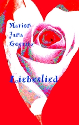 Liebeslied - Marion Jana Goeritz