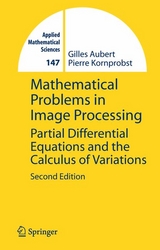 Mathematical Problems in Image Processing - Gilles Aubert, Pierre Kornprobst