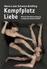 Kampfplatz Liebe - Marie-Luise Schwarz-Schilling