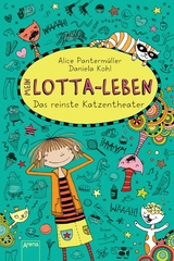 Mein Lotta-Leben (9). Das reinste Katzentheater - Alice Panterm&uuml;ller