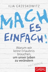Mach es einfach! -  Ilja Grzeskowitz