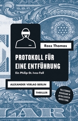 Protokoll f&uuml;r eine Entf&uuml;hrung - Ross Thomas