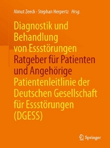Diagnostik und Behandlung von Essst&ouml;rungen - Ratgeber f&uuml;r Patienten und Angeh&ouml;rige - 