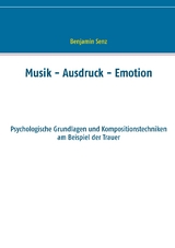 Musik - Ausdruck - Emotion - Benjamin Senz