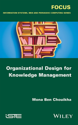 Organizational Design for Knowledge Management - Mona Ben Chouikha