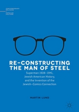 Re-Constructing the Man of Steel - Martin Lund