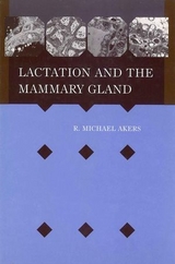 Lactation and the Mammary Gland - R. Michael Akers