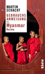 Gebrauchsanweisung f&uuml;r Myanmar &middot; Burma - Martin Schacht