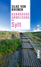 Gebrauchsanweisung f&uuml;r Sylt - Silke von Bremen