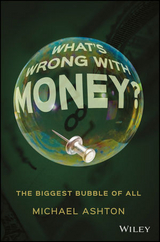 What's Wrong with Money? - Michael Ashton