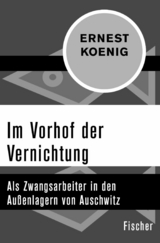 Im Vorhof der Vernichtung - Ernest Koenig