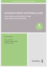 Kommentierte Musterklagen zum Gesellschaftsrecht und zum Geistigen Eigentum - 