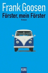F&ouml;rster, mein F&ouml;rster - Frank Goosen
