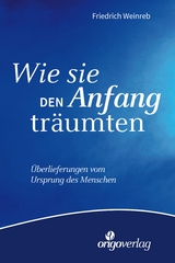 Wie sie den Anfang tr&auml;umten - Friedrich Weinreb