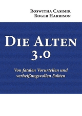 Die Alten 3.0 - Roswitha Casimir, Roger Harrison