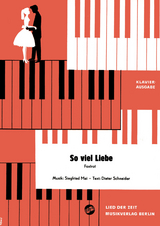 So viel Liebe! - Dieter Schneider, Siegfried Mai