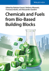 Chemicals and Fuels from Bio-Based Building Blocks - Fabrizio Cavani, Stefania Albonetti, Francesco Basile, Alessandro Gandini