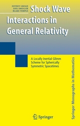 Shock Wave Interactions in General Relativity -  Jeffrey Groah,  Joel Smoller,  Blake Temple