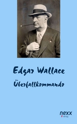 &Uuml;berfallkommando - Edgar Wallace