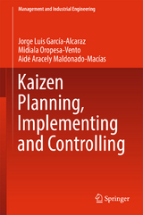 Kaizen Planning, Implementing and Controlling - Jorge Luis Garc&iacute;a-Alcaraz, Midiala Oropesa-Vento, Aid&eacute; Aracely Maldonado-Mac&iacute;as