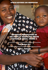 Historical Perspectives on the State of Health and Health Systems in Africa, Volume II - Mario J. Azevedo