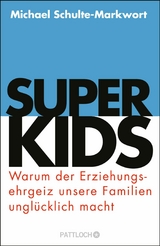 Superkids - Prof. Dr. Michael Schulte-Markwort