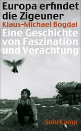 Europa erfindet die Zigeuner - Klaus-Michael Bogdal