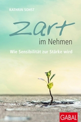 Zart im Nehmen -  Kathrin Sohst