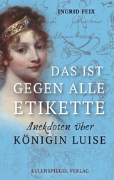 Das ist gegen alle Etikette - Ingrid Feix