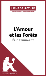 L'Amour et les Forêts d'Éric Reinhardt (Fiche de lecture) -  lePetitLitteraire, Jeremy Lambert
