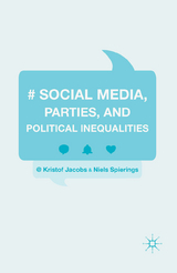 Social Media, Parties, and Political Inequalities - Kristof Jacobs, Niels Spierings