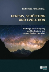 Genesis, Schöpfung und Evolution. - Reinhard Junker