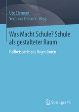 Was Macht Schule? Schule als gestalteter Raum - 