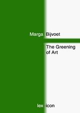 The Greening of Art - Marga Bijvoet