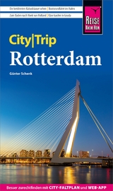Reise Know-How CityTrip Rotterdam - G&uuml;nter Schenk