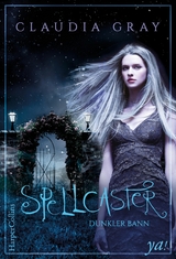 Spellcaster - Dunkler Bann - Claudia Gray