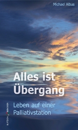 Alles ist &Uuml;bergang - Michael Albus