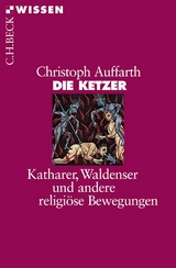 Die Ketzer - Christoph Auffarth