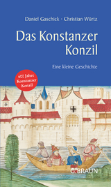 Das Konstanzer Konzil -  Daniel Gaschick,  Christian W&uuml;rtz