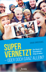 Super vernetzt - oder doch ganz allein? - Craig Groeschel