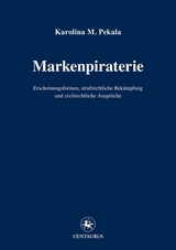 Markenpiraterie - Karolina M. Pekala