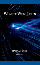 Wunder Wege Leben - Hannah Lang